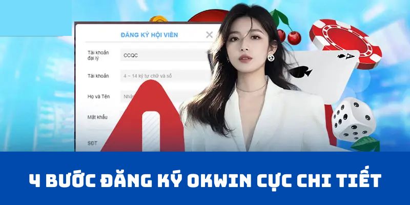 4 bước đăng ký Okwin cực chi tiết