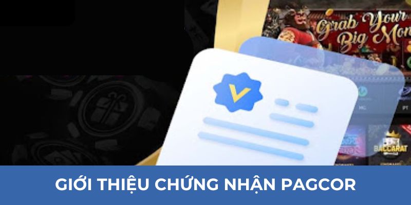 Giới thiệu chứng nhận Pagcor