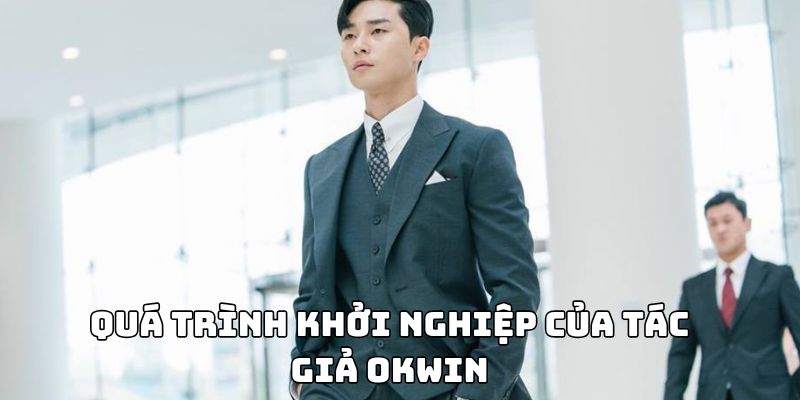 Quá trình khởi nghiệp của tác giả okwin